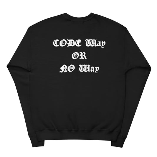 Code Way or No Way sweatshirt