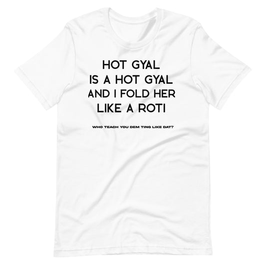 Who Teach You Dem Ting t-shirt